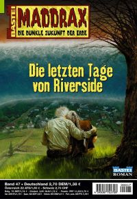 47: Die letzten Tage von Riverside © Bastei-Verlag